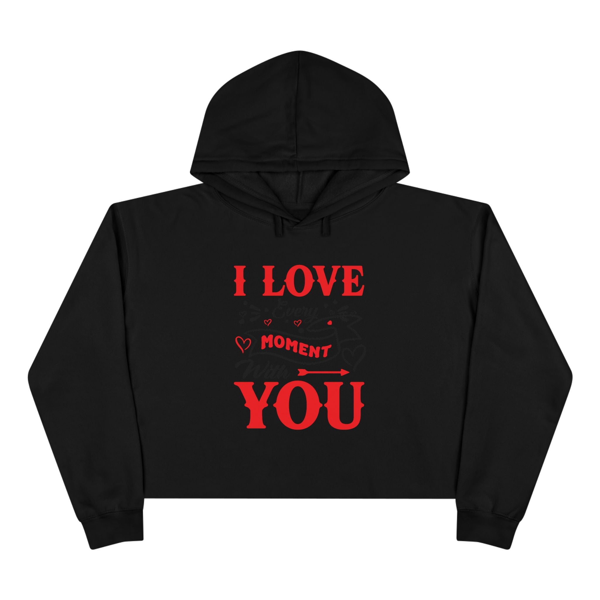 I Love You Moment Crop Hoodie, Cozy Inspirational Sweatshirt for Casual Wear Perfect Valentine's Day Gift for Her